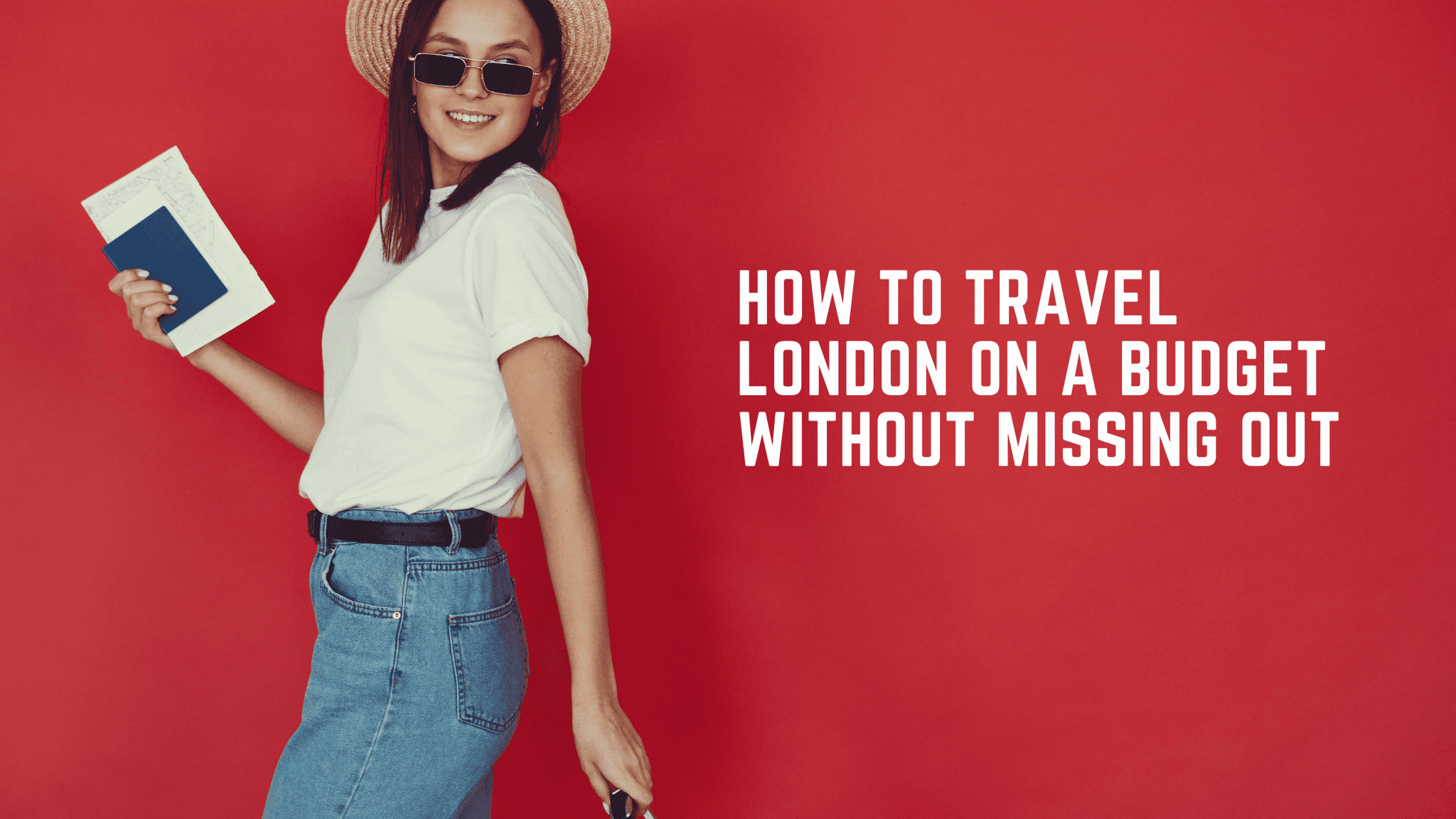 How to Travel London on a Budget Without Missing Out